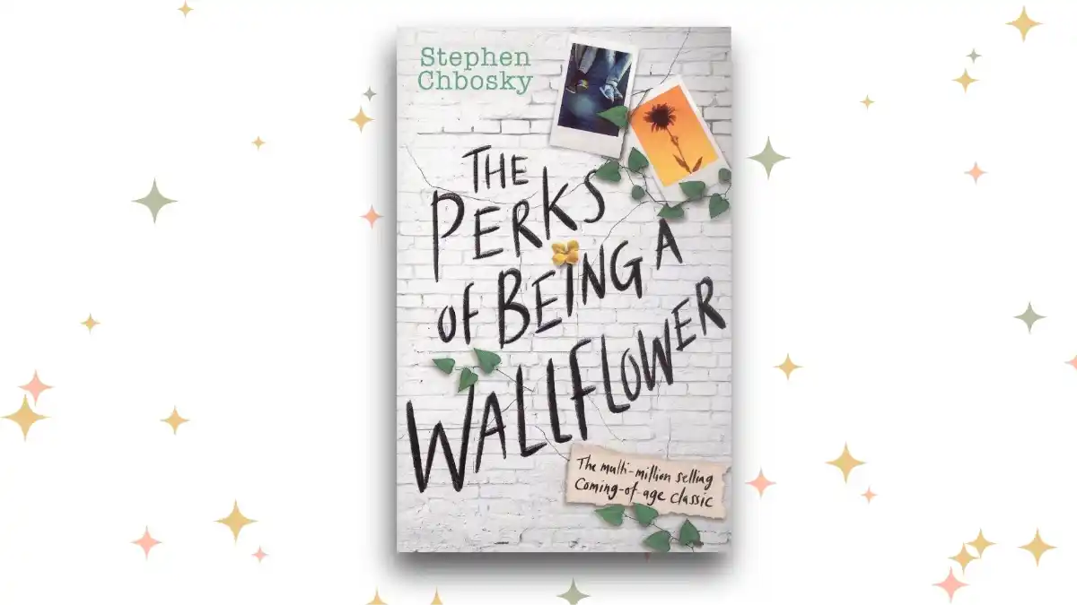 «The Perks of Being a Wallflower», Stephen Chbosky